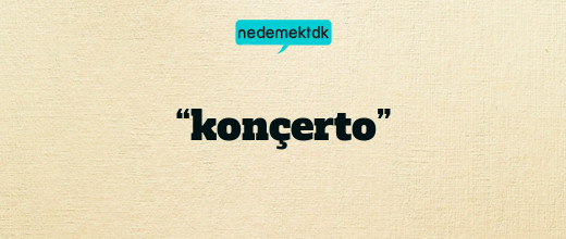 “konçerto”