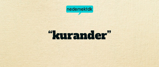 “kurander”