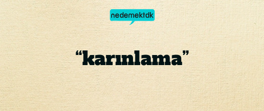 “karınlama”