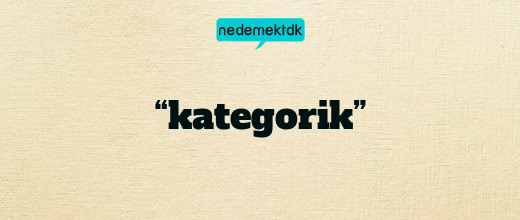 “kategorik”