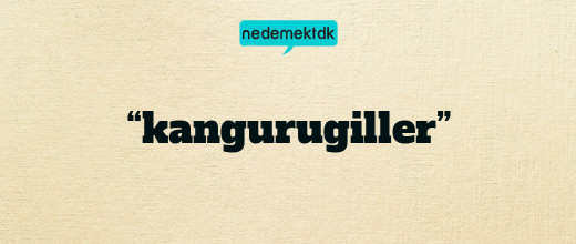 “kangurugiller”