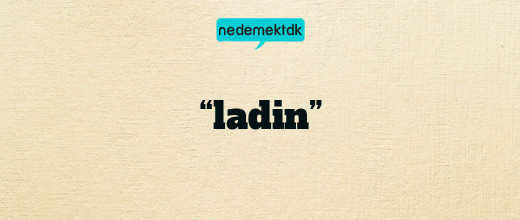 “ladin”