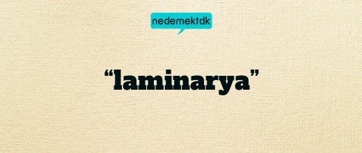 “laminarya”