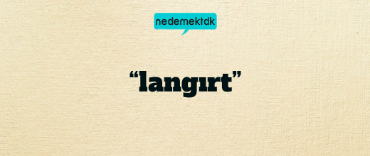 “langırt”