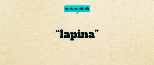 “lapina”
