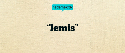 “lemis”