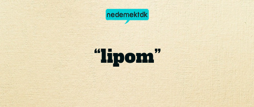 “lipom”