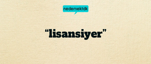 “lisansiyer”