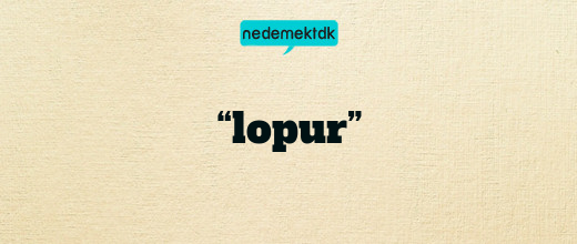 “lopur”