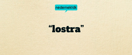 “lostra”
