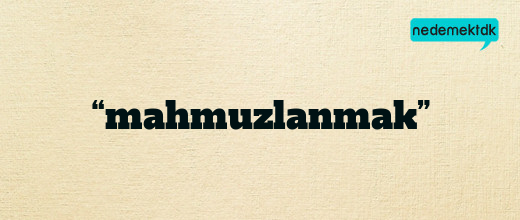 “mahmuzlanmak”