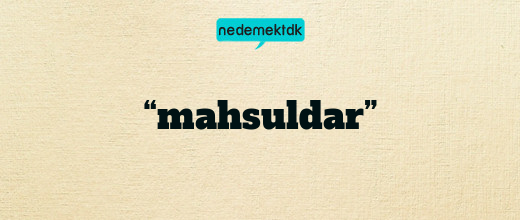 “mahsuldar”
