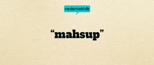 “mahsup”