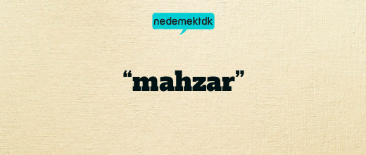 “mahzar”