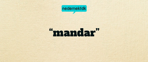 “mandar”