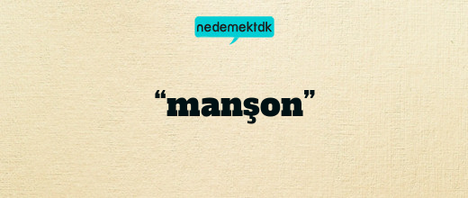 “manşon”
