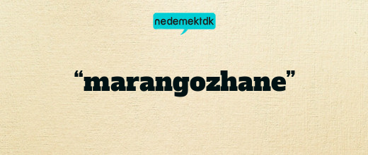 “marangozhane”