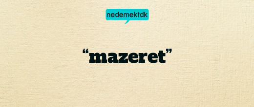 “mazeret”