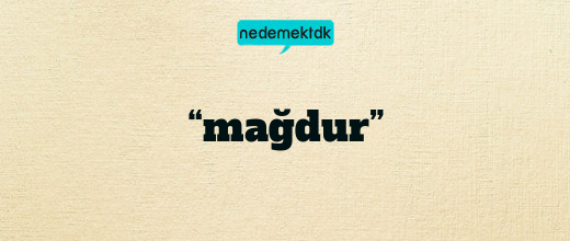 “mağdur”