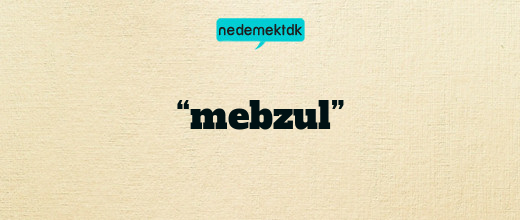“mebzul”