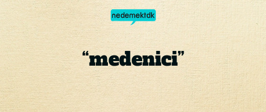 “medenici”
