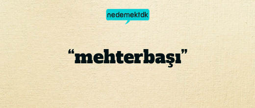 “mehterbaşı”