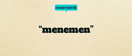 “menemen”