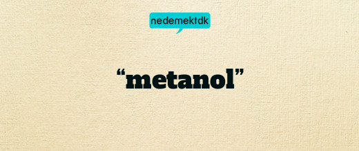 “metanol”