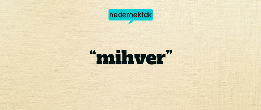 “mihver”