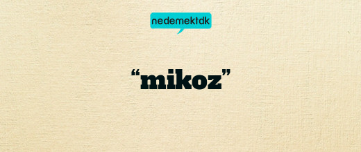 “mikoz”