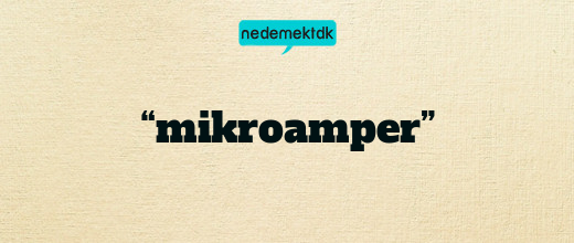 “mikroamper”