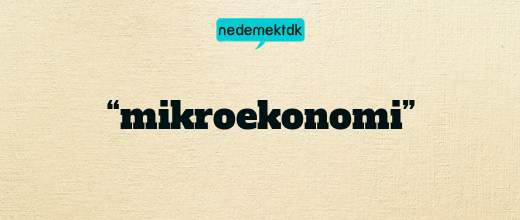 “mikroekonomi”
