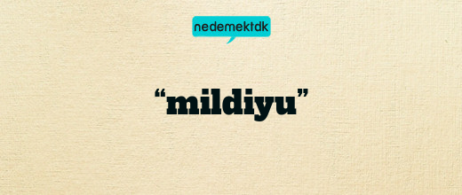 “mildiyu”