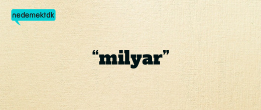 “milyar”