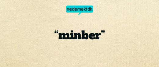 “minber”
