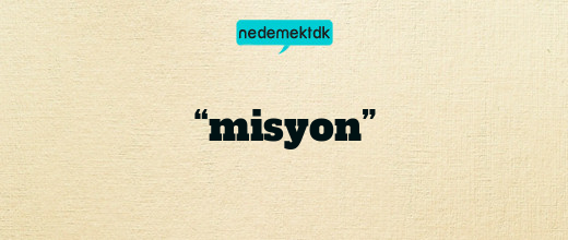 “misyon”