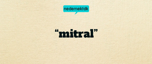 “mitral”