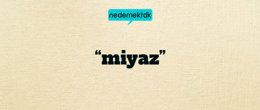 “miyaz”