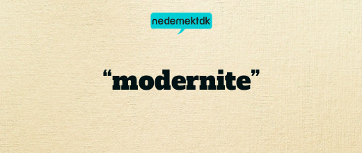 “modernite”