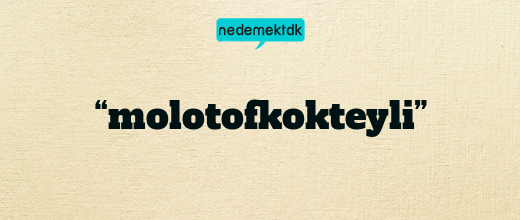 “molotofkokteyli”
