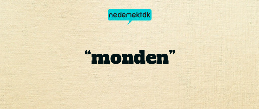 “monden”
