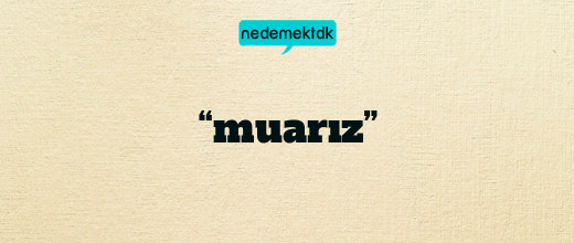 “muarız”
