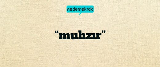 “muhzır”