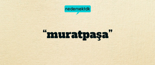 “muratpaşa”