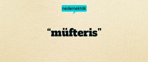 “müfteris”