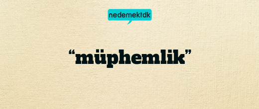 “müphemlik”