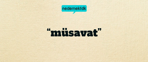 “müsavat”
