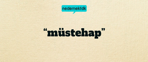 “müstehap”