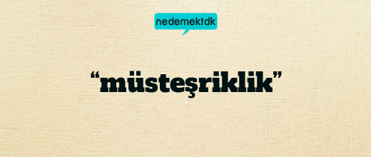 “müsteşriklik”