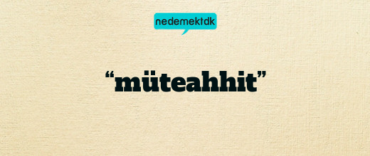 “müteahhit”